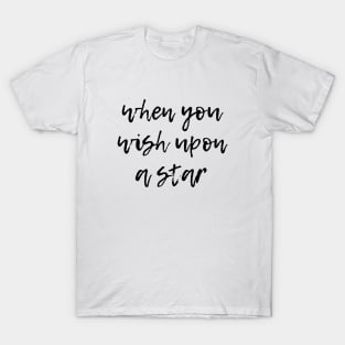 When You Wish Upon a Star T-Shirt